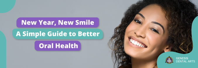 New Year, New Smile: A Simple Guide to Better Oral Health
