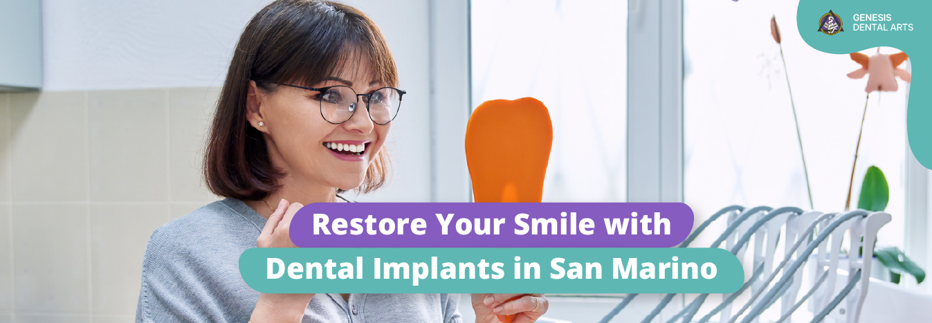 Restore Your Smile with Dental Implants in San Marino