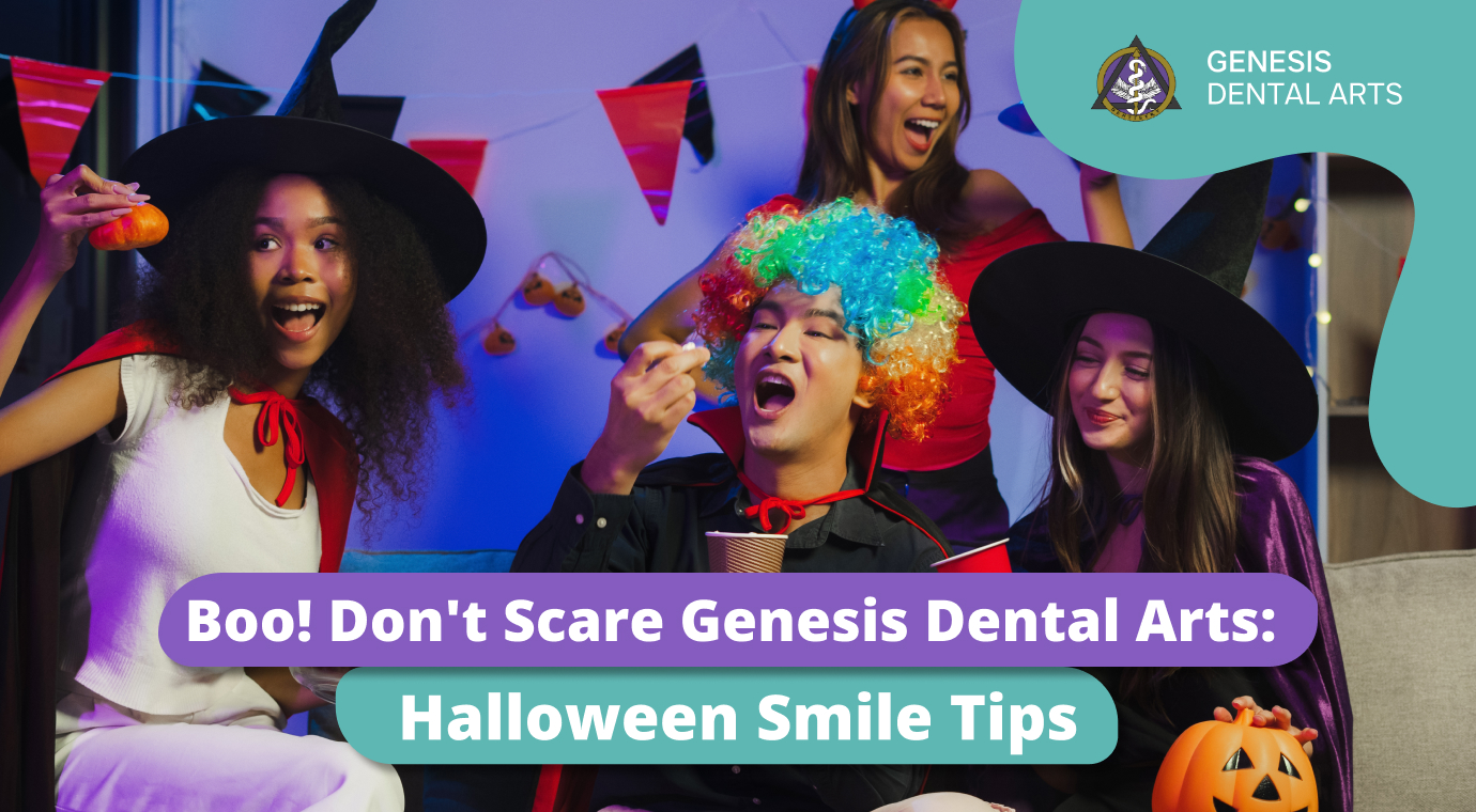 Boo! Don't Scare Genesis Dental Arts: Halloween Smile Tips