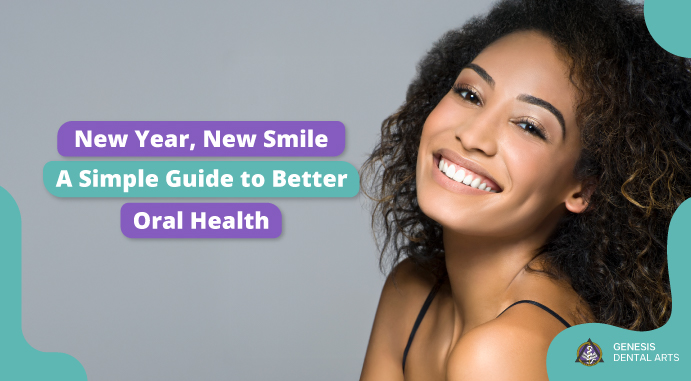 New Year, New Smile: A Simple Guide to Better Oral Health