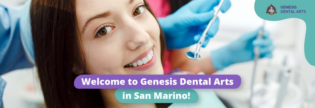 Welcome to Genesis Dental Arts in San Marino!