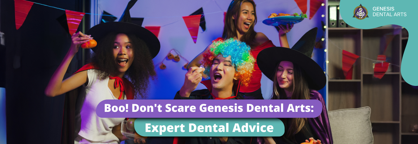 Boo! Don't Scare Genesis Dental Arts: Halloween Smile Tips